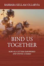 Bind Us Together