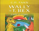 Wally the T. Rex: A Story of Courage 