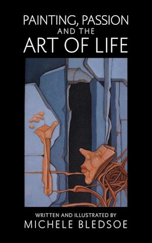 Painting, Passion and the Art of Life