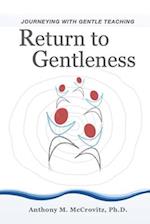 Return to Gentleness