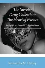 The Sweeter Drug Collection