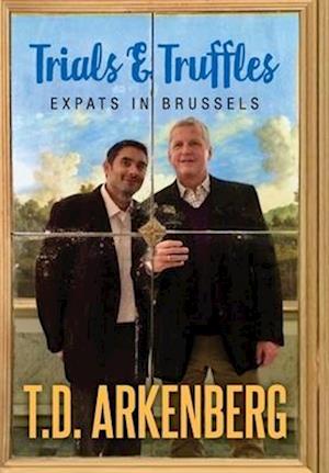 Trials & Truffles: Expats in Brussels