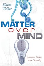 Matter Over Mind