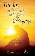 The Joy of Meaningful and Effective Praying