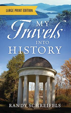 My Travels Into History - Large Print Edition