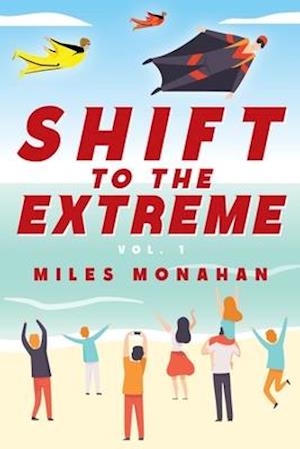 Shift to the Extreme Vol. 1