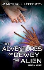 The Adventures of Dewey the Alien