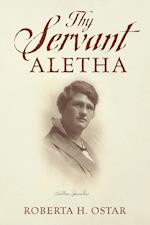 Thy Servant Aletha 