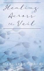 Healing Across the Veil 