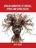 African Narratives of Orishas, Spirits and Other Deities 