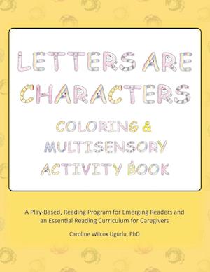 Letters are Characters: Coloring & Multisensory Activity Book