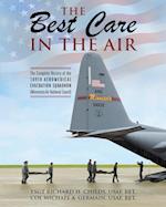 The Best Care In The Air: The Complete History of the 109th Aeromedical Evacuation Squadron (Minnesota Air National Guard) 