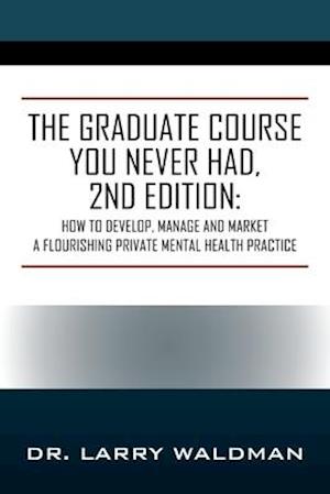 The Graduate Course You Never Had, 2nd Edition