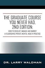 The Graduate Course You Never Had, 2nd Edition