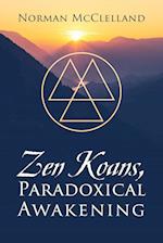 Zen Koans, Paradoxical Awakening 
