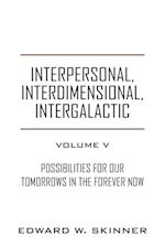 Interpersonal, Interdimensional, Intergalactic, Volume V