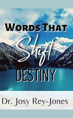 Words That Shift Destiny 