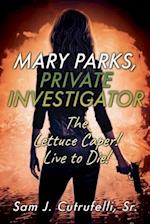 Mary Parks, Private Investigator