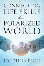 Connecting: Life Skills for a Polarized World 