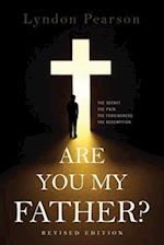 Are You My Father? Revised Edition 