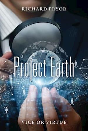 Project Earth: Vice or Virtue