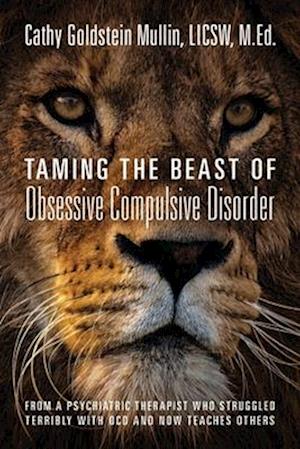 Taming the Beast of Obsessive Compulsive Disorder