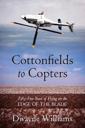 Cottonfields to Copters