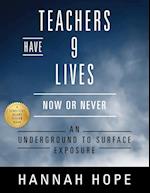 Teachers Have 9 Lives