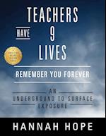 Teachers Have 9 Lives