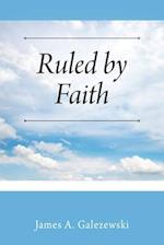 Ruled by Faith 
