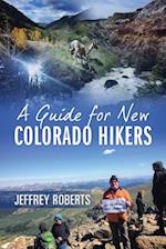 A Guide for New Colorado Hikers 