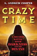 Crazy Time: A Bizarre Battle with Darkness and the Divine 