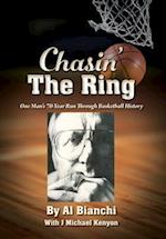 Chasin' The Ring: One Man's 70-Year Run Through Basketball History 