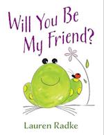 Will You Be My Friend? 