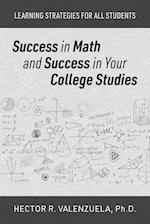 Success in Math and Success in Your College Studies