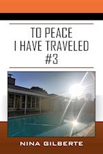 To Peace I Have Traveled #3 