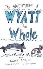 The Adventures of Wyatt the Whale