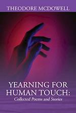 Yearning for Human Touch