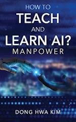 How to Teach and Learn AI?