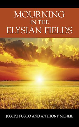 Mourning in the Elysian Fields