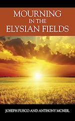 Mourning in the Elysian Fields 