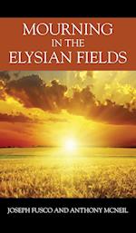 Mourning in the Elysian Fields 