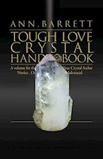 Tough Love Crystal Handbook