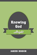 Knowing God Aright 