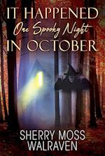 It Happened One Spooky Night in October 