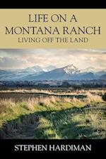 Life On A Montana Ranch