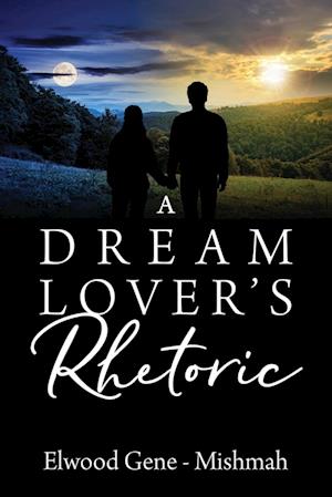 A Dream Lover's Rhetoric