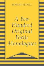 A Few Hundred Original Poetic Monologues 