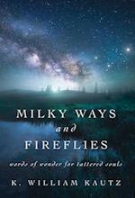 Milky Ways and Fireflies