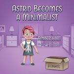 Astrid Becomes A Minimalist 